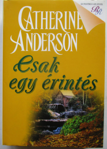 Catherine Anderson - Csak egy rints