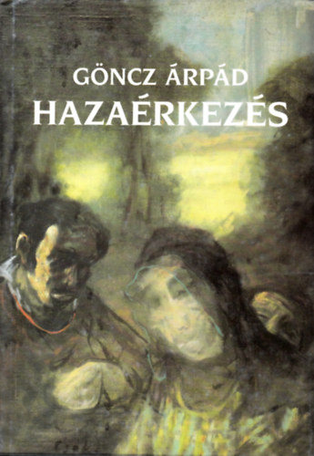 Göncz Árpád - Hazaérkezés
