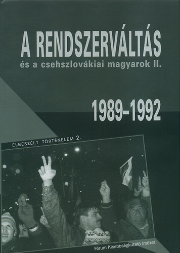 Poply rpd; Simon Attila  (szerk.) - A rendszervlts s a csehszlovkiai magyarok II. (1989-1992)