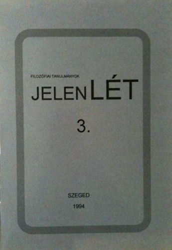 Karik� S�ndor  (szerk.) - JelenL�t 3. - Filoz�fiai tanulm�nyok