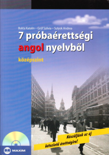 Bukta K.; Grf Sz.; Sulyok A. - 7 prbarettsgi angol nyelvbl - Kzpszint (CD mellklettel)