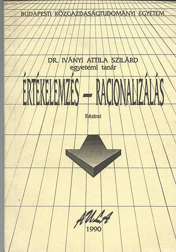 Iv�nyi Attila Szil�rd - �rt�kelemz�s-racionaliz�l�s a gy�rt�stervez�sben