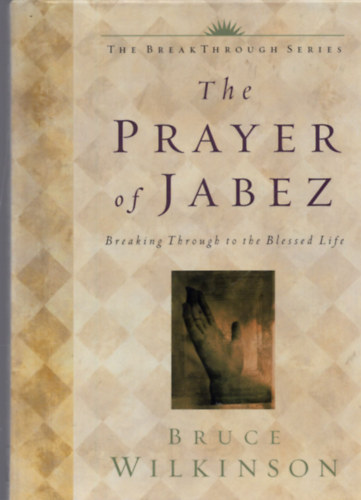 Bruce Wilkinson - The Prayer of Jabez