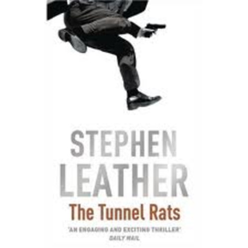 Stephen Leather - The Tunnel Rats