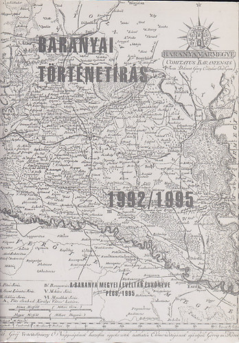 Szita László (szerk.) - Baranyai történetírás 1992/1995