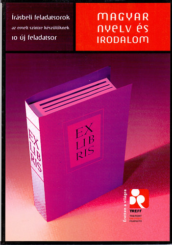 Fábián László-Osztroluczky Sarolta - Magyar nyelv és irodalom - Írásbeli feladatsorok az emelt szintre készülőknek - 10 új feladatsor
