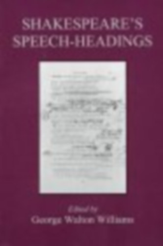 George Walton Williams - Shakespeare's Speech-Headings
