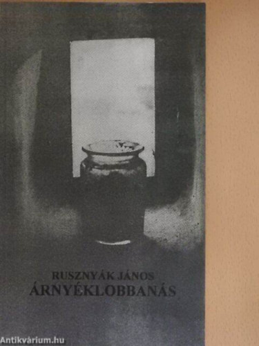 Ruszny�k J�nos - �rny�klobban�s