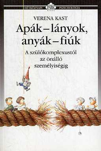 Verena Kast - Apák-lányok, anyák-fiúk