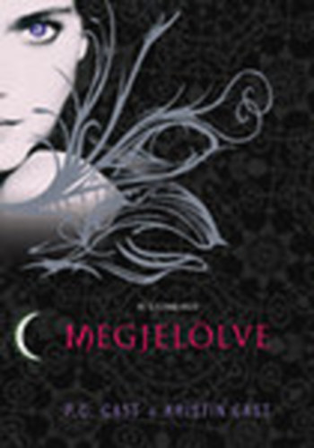 P. C.- Cast, Kristin Cast - Megjelölve - Az Éjszaka Háza 1.