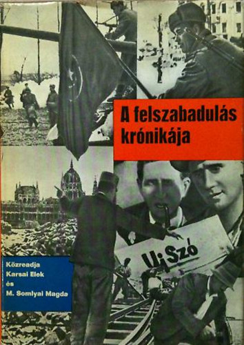 Karsai-Somlyai - A felszabadul�s kr�nik�ja -1944 �sze-1945 tavasza