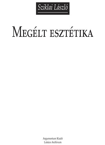 Sziklai László - Megélt esztétika