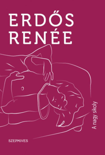 Erdős Renée - A nagy sikoly