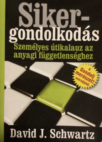 David J. Schwartz - Sikergondolkods