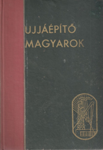 Tildy Zoltn - Ujjpt Magyarok - Az orszgpts hrom esztendeje