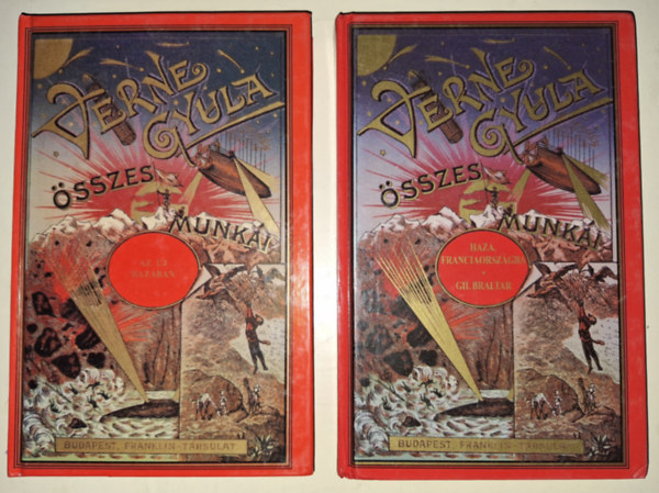 Verne Gyula - Haza, Franciaorsz�gba! - Gil Braltar + Az �j haz�ban (2 k�tet egy�tt, reprint)