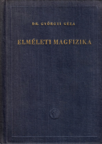 Dr. Gyrgyi Gza - Elmleti magfizika