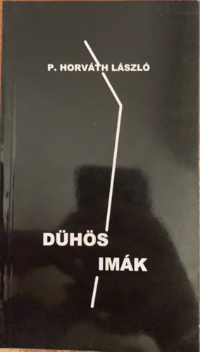 P. Horv�th L�szl� - D�h�s im�k
