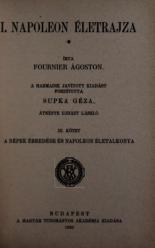 Fournier �goston - I. Nap�leon �letrajza III.