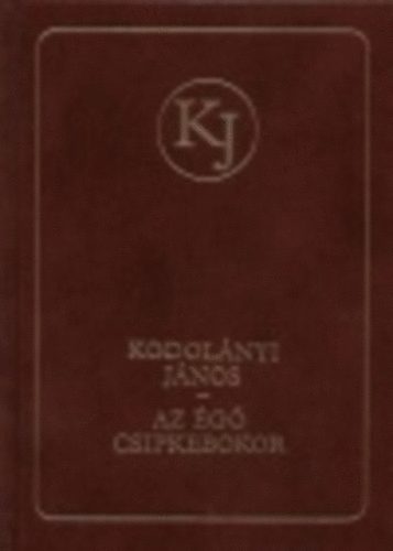 Kodol�nyi J�nos - Az �g� csipkebokor I-II.