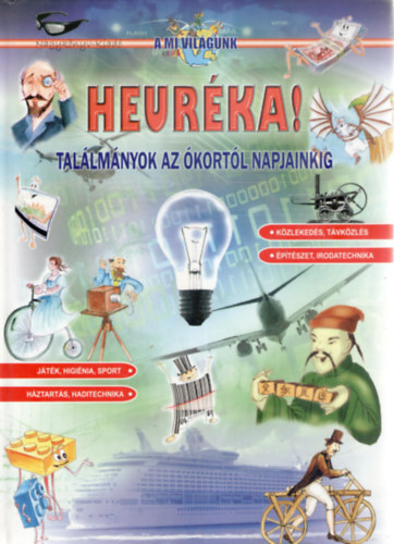 Michael Macrone - Heur�ka! - Tal�lm�nyok az �kort�l napjainkig