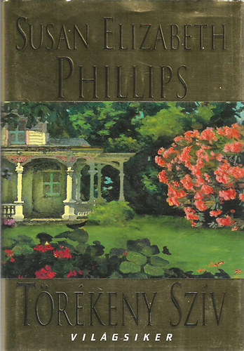 Susan Elizabeth Phillips - T�r�keny sz�v