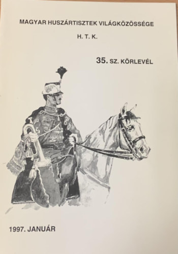 Magyar Husz�rtisztek Vil�gk�z�ss�ge H.T.K. 35. sz. k�rlev�l