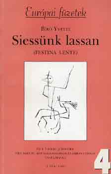 Bíró Yvette - Siessünk lassan (festina lente)