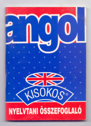 Baranyay M�rta  (�ssze�ll.) - Angol kisokos - Nyelvtani �sszefoglal� (M�sodik, jav�tott kiad�s)