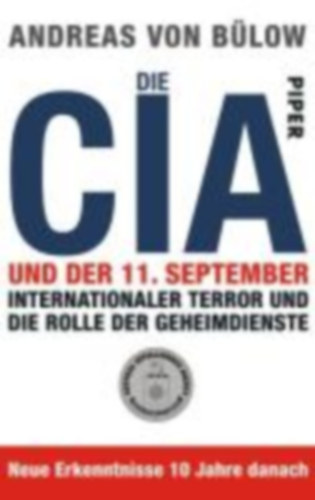 Andreas von B�low - Die CIA und der 11. September - Internationaler terror und die rolle der geheimdienste
