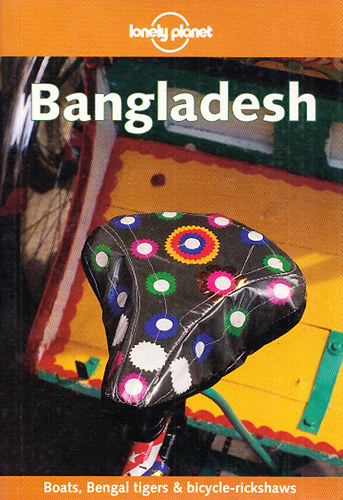 Richard Plunkett; Alex Newton; Betsy Wagenhauser; Jon Murray - Bangladesh (lonely planet)