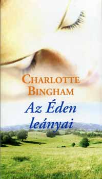 Charlotte Bingham - Az �den le�nyai