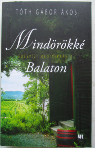 Tóth Gábor Ákos - Mindörökké Balaton