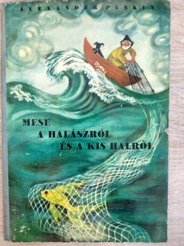 Alexander Puskin - Mese a hal�szr�l �s a kis halr�l