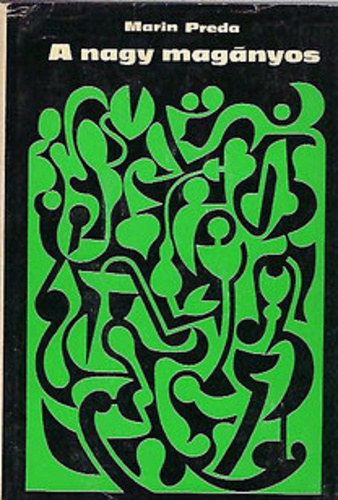 Marin Preda - A nagy mag�nyos
