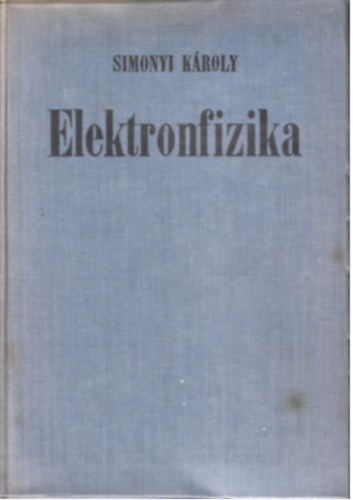 Simonyi Kroly - Elektronfizika