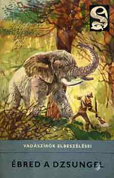 �bred a dzsungel - Vad�sz�r�k elbesz�l�sei