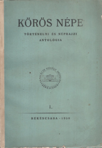 K�r�s n�pe - T�rt�nelmi �s n�prajzi antol�gia I.