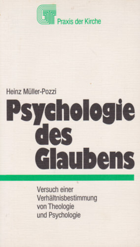 Heinz M�ller-Pozzi - Psychologie des Glaubens