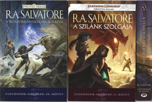 R. A. Salvatore - Zsoldosok sorozat I-III. (A szilnk szolgja, A Boszorknykirly grete, A Vrkfldek kirlya)