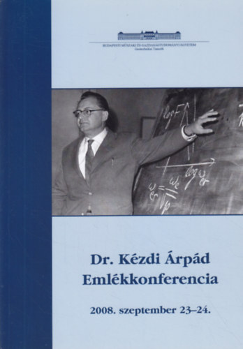 dr. Nagy László (szerk.) - Dr. Kézdi Árpád emlékkonferencia (2008. szeptember 23-24.)