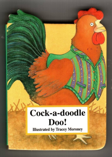 Tracey Moroney  (ill.) - Cock-a-doodle-doo!