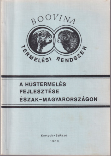 Dr. Dr. Kriszti�n J�zsef, Dr. T�th Sebesty�nn� T�th Sebesty�n - A h�stermel�s fejleszt�se �szak-Magyarorsz�gon