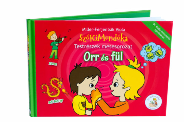 Miller-Ferjentsik Viola - SzóKiMondóka Testrészek mesesorozat - Orr és fül