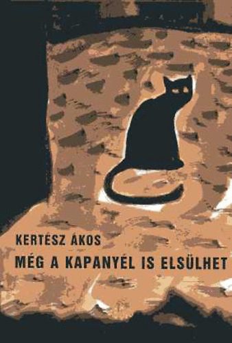 M�g a kapany�l is els�lhet