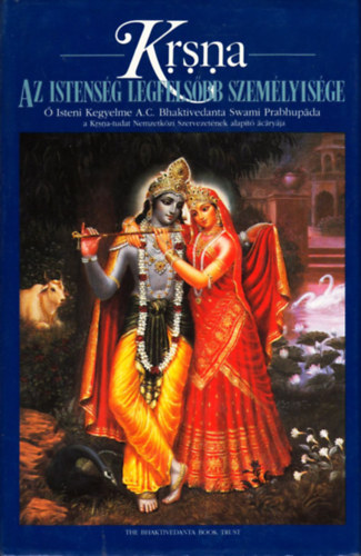 A.C.Bhaktivedanta Swami Prabhupada - Krsna: az Istens�g Legfels�bb Szem�lyis�ge