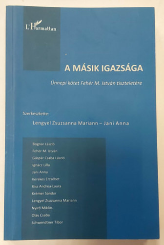 Lengyel Zsuzsanna Mariann; Jani Anna  (szerk.) - A msik igazsga