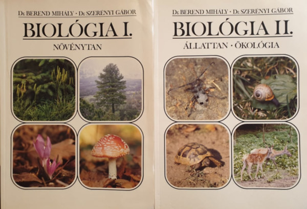Dr. Berend Mihály - Dr.Szerényi Gábor - Biológia I-II. (Növénytan + Állattan, ökológia)
