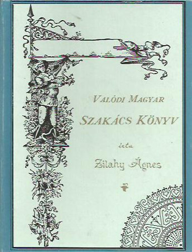 Zilahy gnes - Valdi magyar szakcsknyv (Reprint)