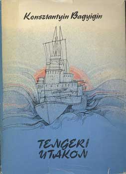 Konsztantyin Bagyigin - Tengeri utakon